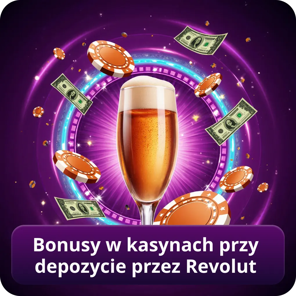 Atrakcyjne bonusy w kasynach przy depozycie wykonanym przez Revolut